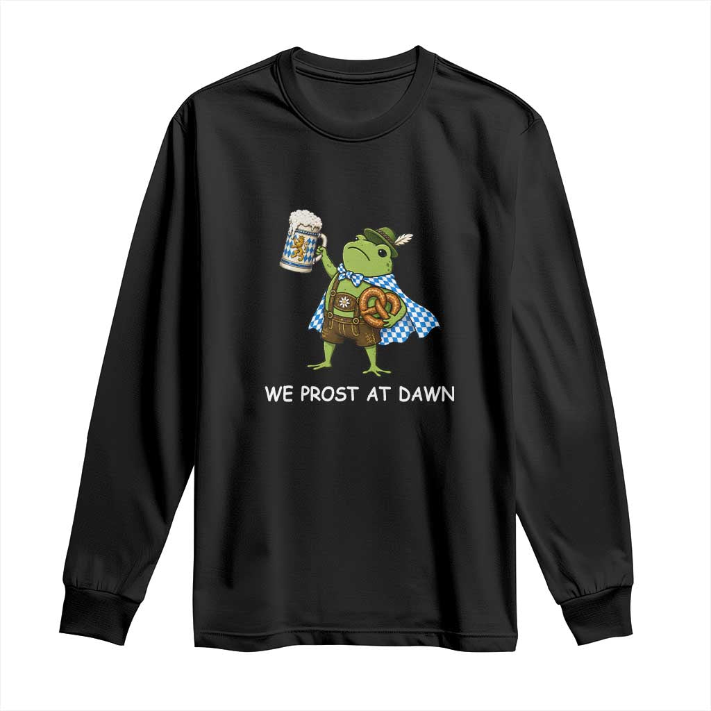 We Prost At Dawn Long Sleeve Shirt Cute Frog Meme Oktoberfest Beer Festival