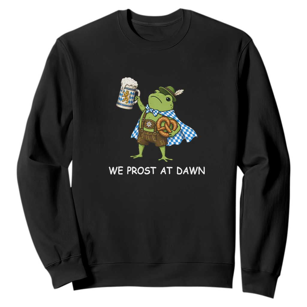 We Prost At Dawn Sweatshirt Cute Frog Meme Oktoberfest Beer Festival