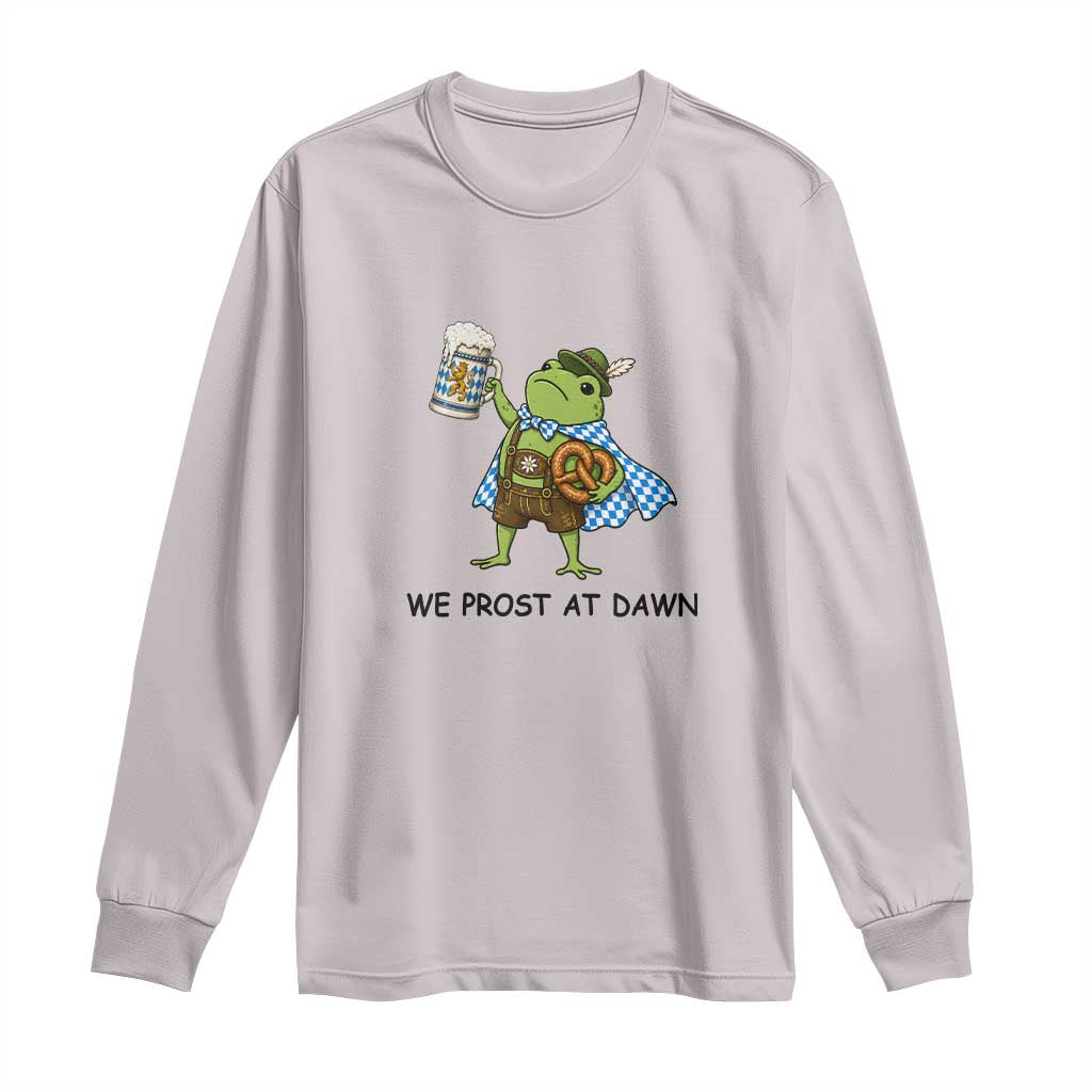 We Prost At Dawn Long Sleeve Shirt Funny Oktoberfest Frog Humor