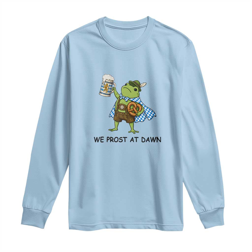 We Prost At Dawn Long Sleeve Shirt Funny Oktoberfest Frog Humor
