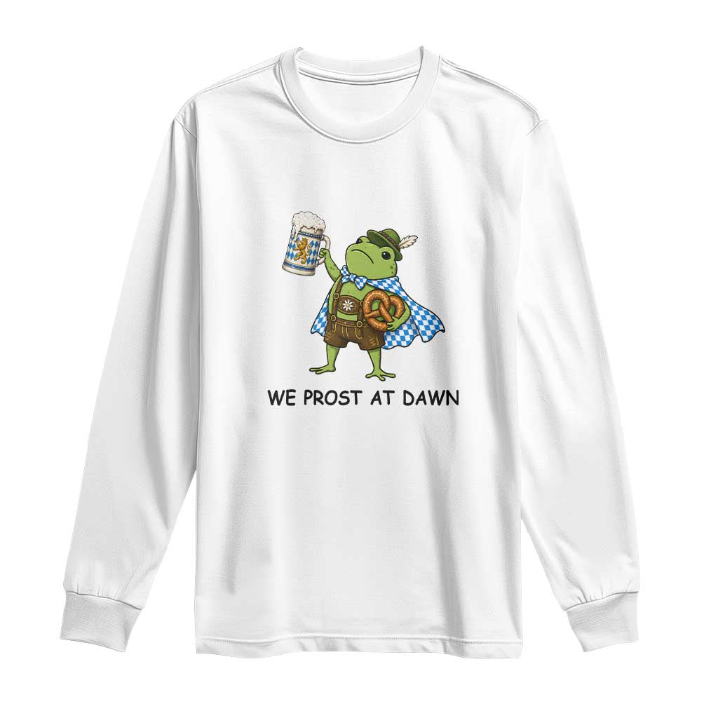 We Prost At Dawn Long Sleeve Shirt Funny Oktoberfest Frog Humor