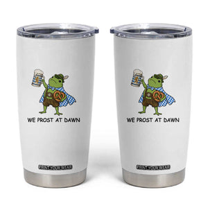 We Prost At Dawn Tumbler Cup Funny Oktoberfest Frog Humor