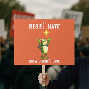 Resist Frog Protest Sign Christian HIV Awareness Red Ribbon TS14 Horizontal 18" × 24" Orange Print Your Wear
