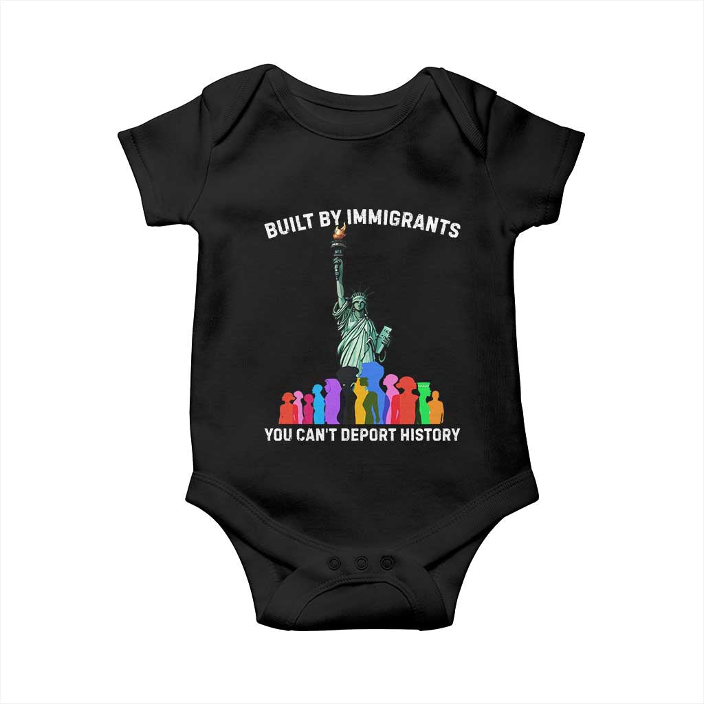 Immigrant Rights Baby Onesie Built by Immigrants You Can Not Deport History TS14 Black Print Your Wear
