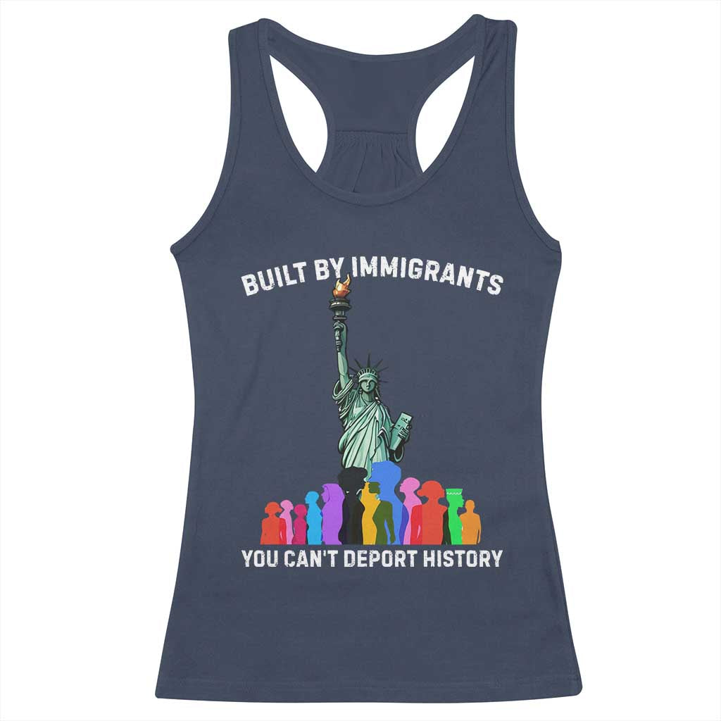 Immigrant Rights Racerback Tank Top Built by Immigrants You Can Not Deport History TS14 Navy Print Your Wear
