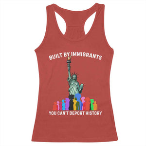 Immigrant Rights Racerback Tank Top Built by Immigrants You Can Not Deport History TS14 Red Print Your Wear