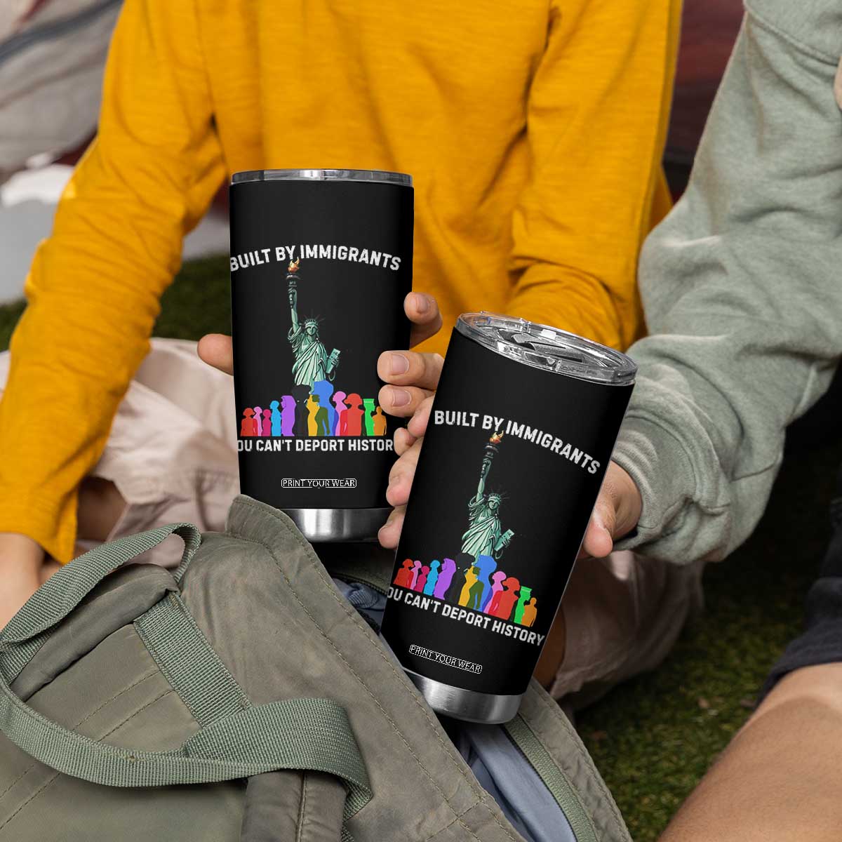Immigrant Rights Tumbler Cup Built by Immigrants You Can Not Deport History TS14 Print Your Wear