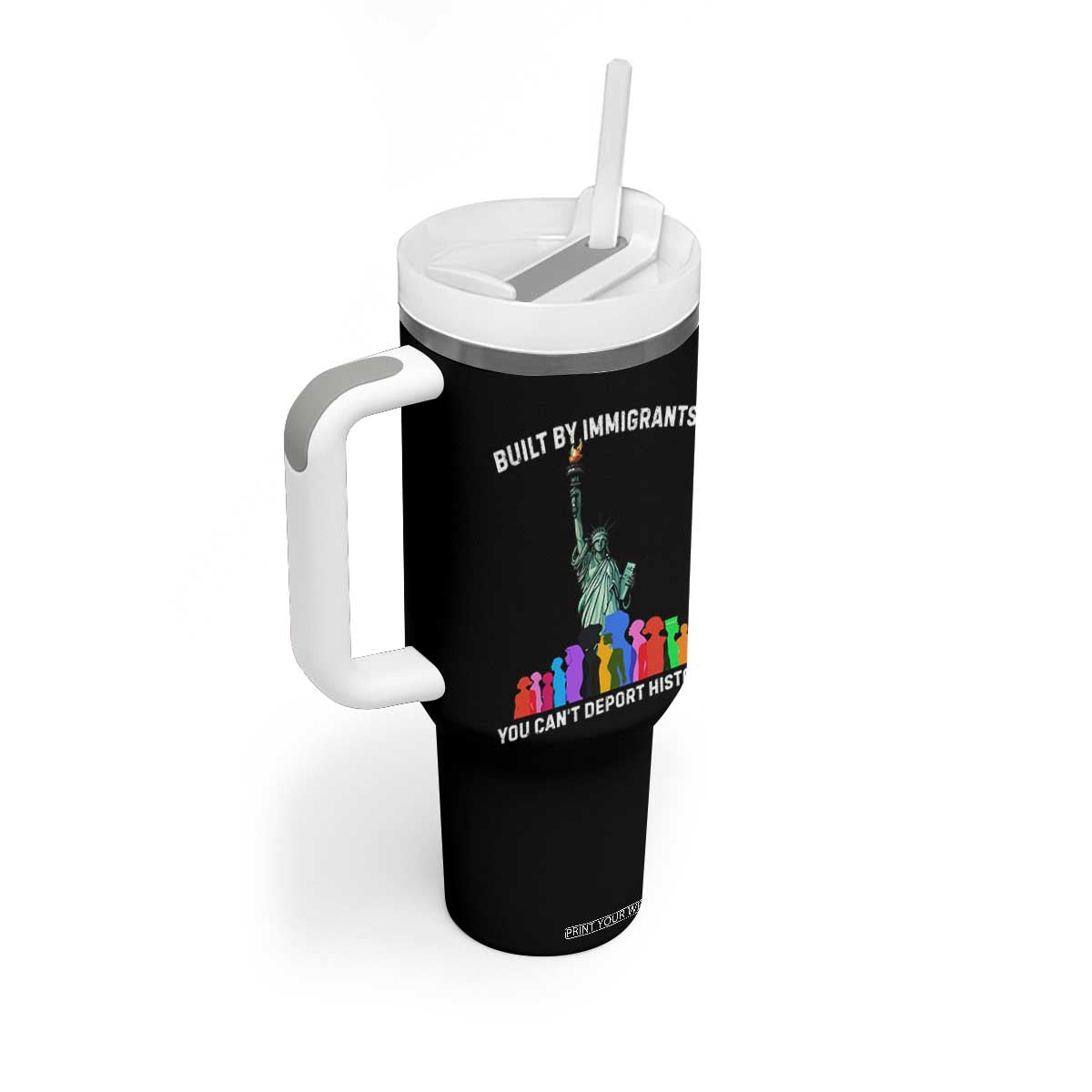 Immigrant Rights Tumbler With Handle Built by Immigrants You Can Not Deport History TS14 Print Your Wear