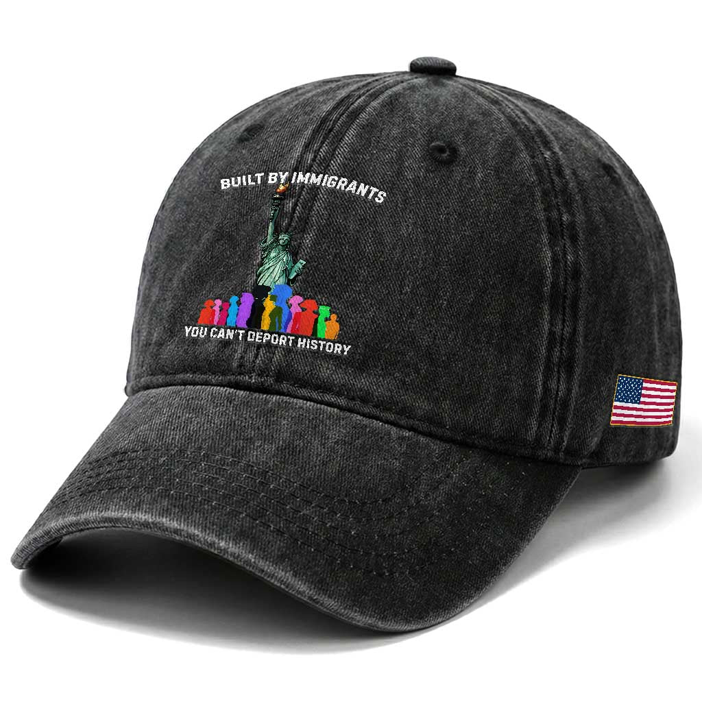 Immigrant Rights Washed Cotton Baseball Cap Built by Immigrants You Can Not Deport History TS14 Print Your Wear