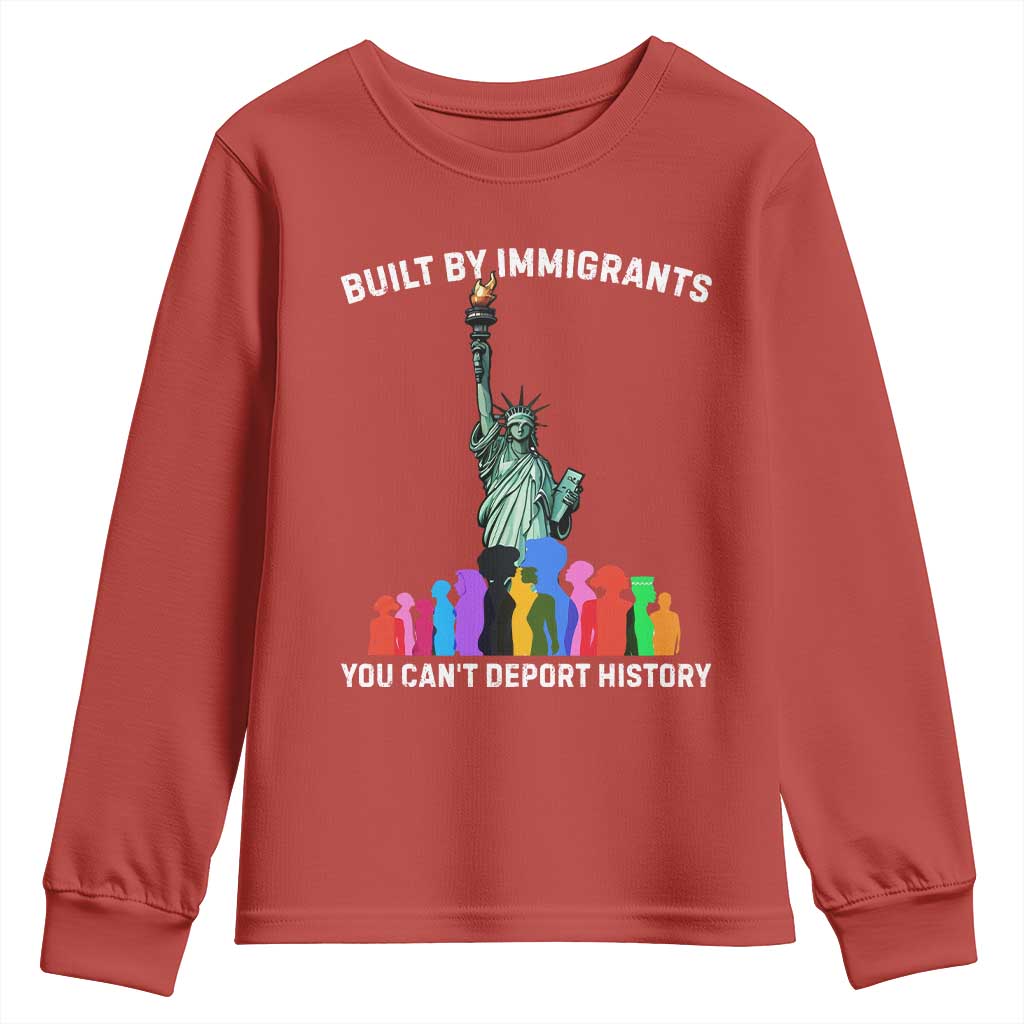 Immigrant Rights Youth Sweatshirt Built by Immigrants You Can Not Deport History TS14 Red Print Your Wear