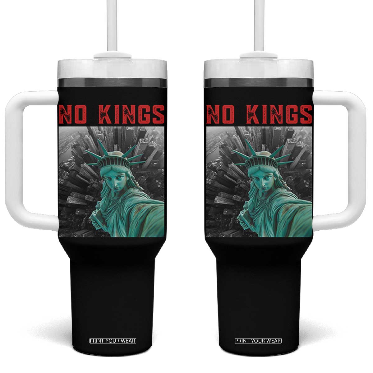 No Kings Tumbler With Handle Statue of Liberty Selfie Freedom TS14 One Size: 40 oz Black Print Your Wear