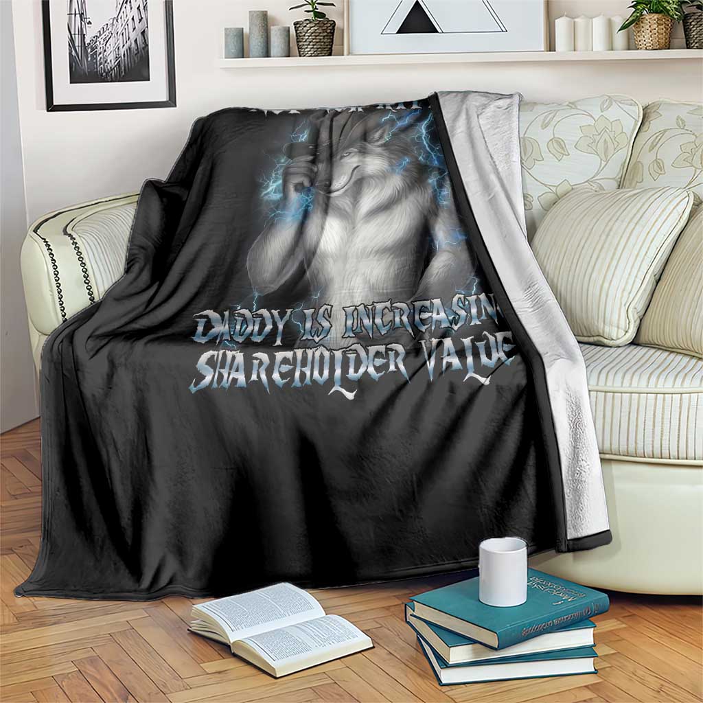 Not Now Kitten Daddy Increasing Shareholder Value Throw Blanket Funny Werewolf Meme Sarcastic TS14 Print Your Wear