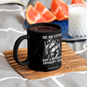 Not Now Kitten Daddy Increasing Shareholder Value Coffee Mug Funny Alpha Wolf Meme TS14 Print Your Wear