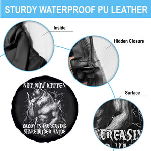 Not Now Kitten Daddy Increasing Shareholder Value Spare Tire Cover Funny Alpha Wolf Meme TS14 Print Your Wear