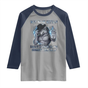 Not Now Kitten Daddy Increasing Shareholder Value Raglan Shirt Funny Wolf Meme TS14 Sport Gray Navy Print Your Wear