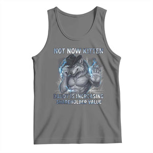 Not Now Kitten Daddy Increasing Shareholder Value Tank Top Funny Wolf Meme TS14 Black Heather Print Your Wear