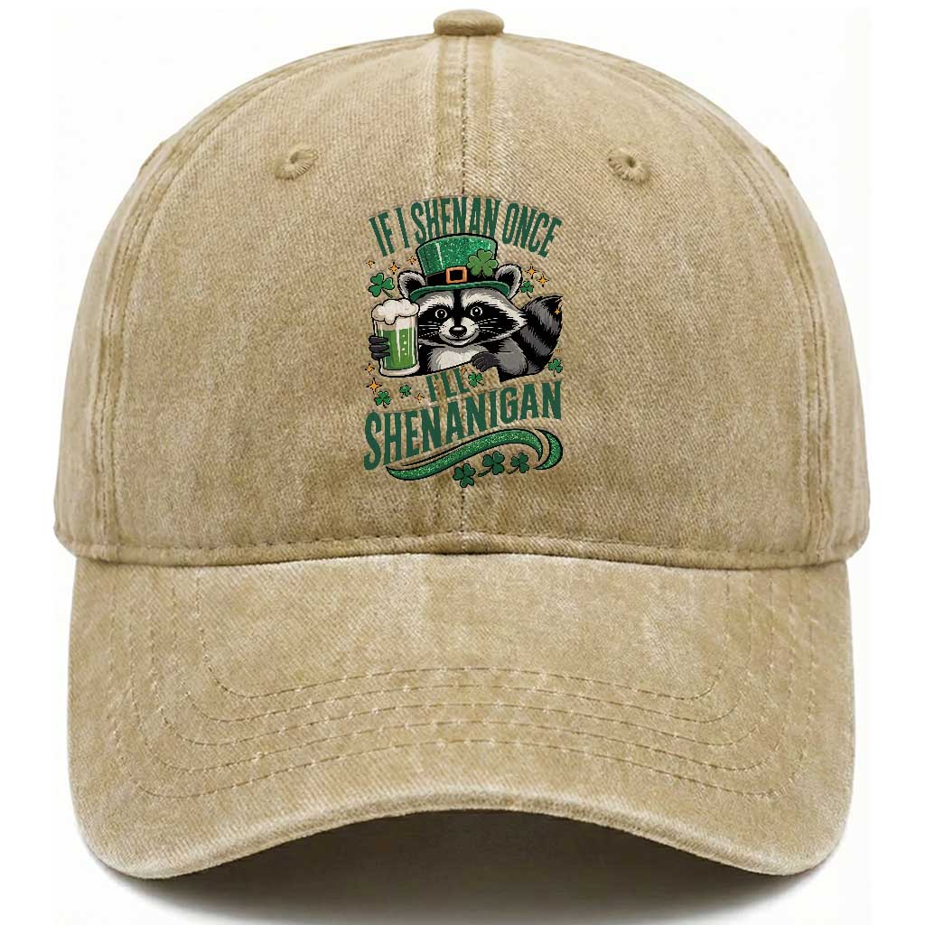 Funny St Patricks Day Raccoon Drinking Beer Washed Cotton Baseball Cap If I Shenan Once I'll Shenanigan TS14 Washed Cap Universal Fit Khaki Print Your Wear