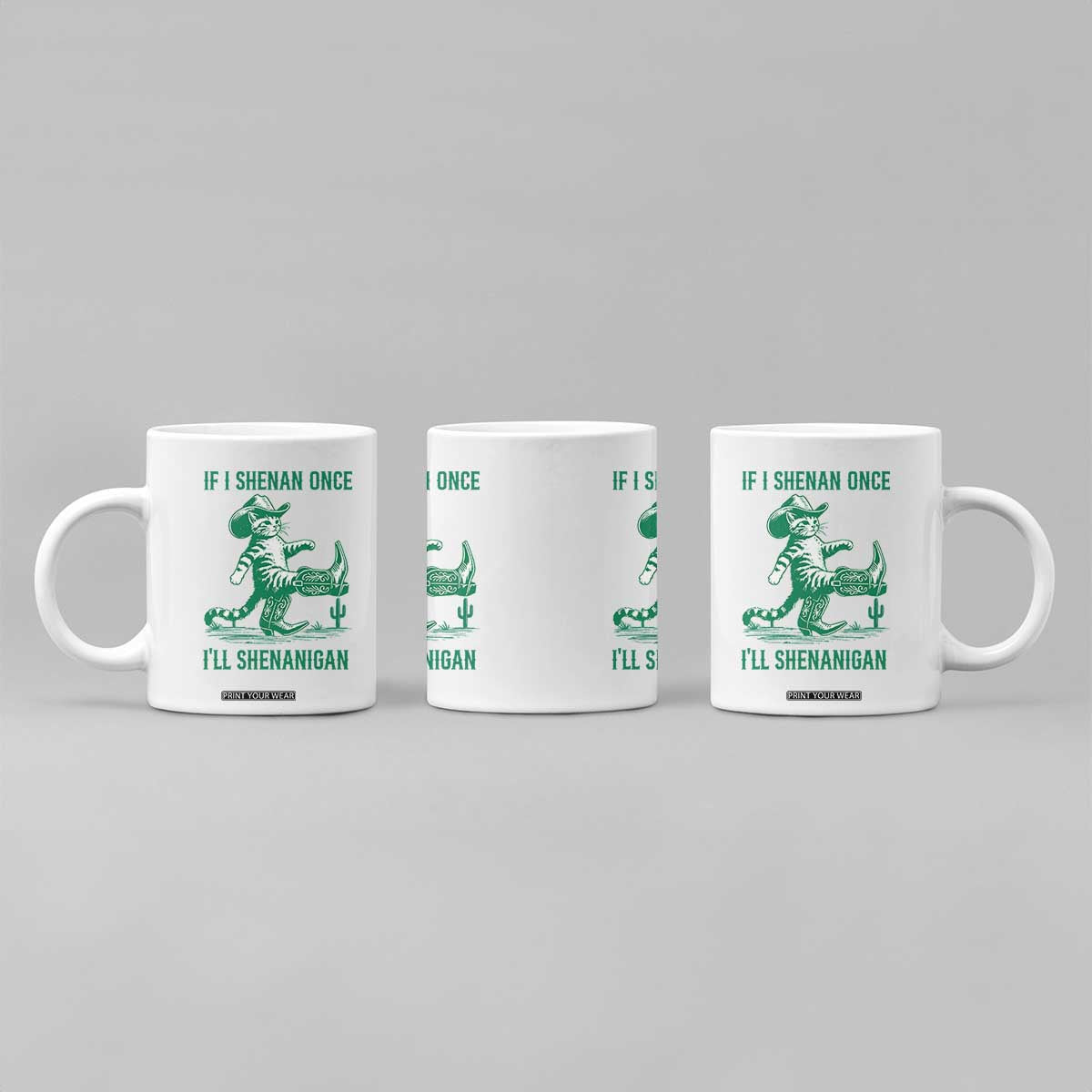 Cowboy Cat St Patrick Day Coffee Mug If I Shenan Once I'll Shenanigan TS14 Print Your Wear
