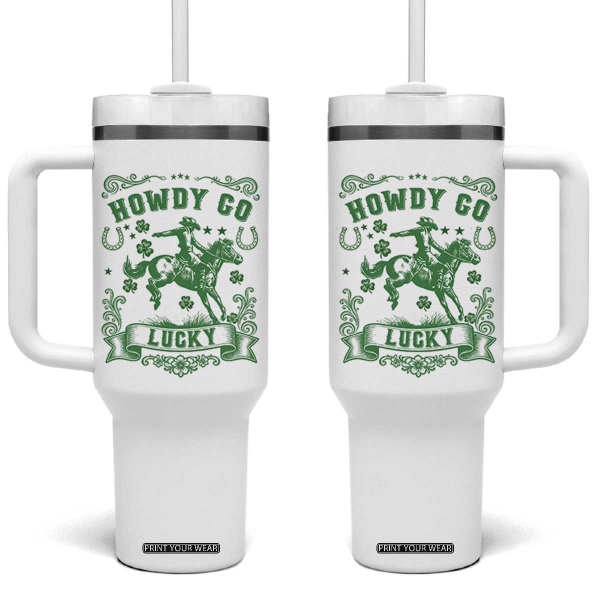 Cowboy St Patrick's Day Tumbler With Handle Howdy Go Lucky TS14 One Size: 40 oz White Print Your Wear