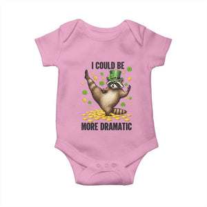 Funny Raccoon St Patrick's Day Baby Onesie I Could Be More Dramatic TS14 Light Pink Print Your Wear