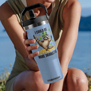 Funny Raccoon St Patrick's Day Flip Straw Tumbler I Could Be More Dramatic TS14 One Size: 30 oz Light Blue Print Your Wear