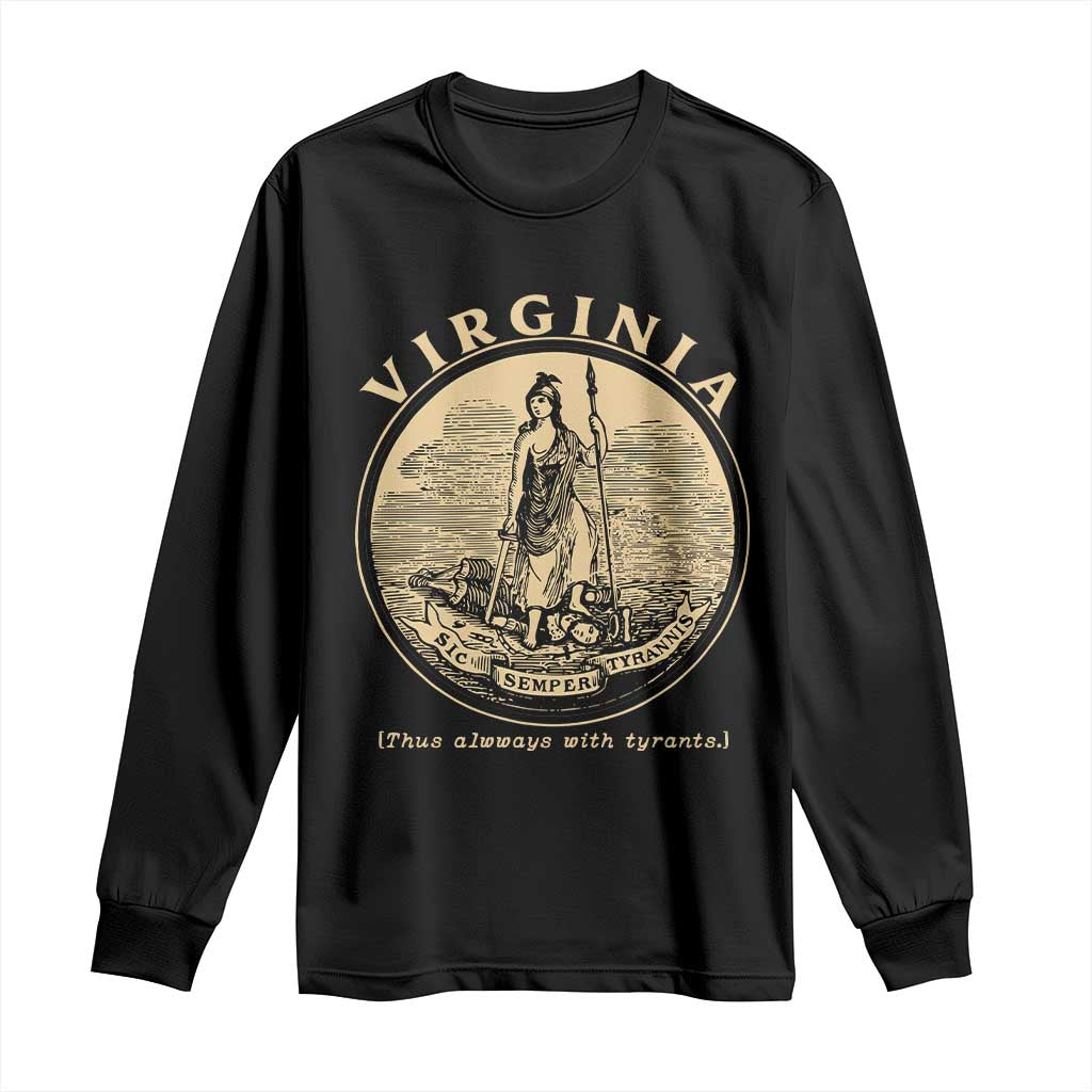 Vintage Virginia Motto Sic Semper Tyrannis Long Sleeve Shirt TS14 Black Print Your Wear