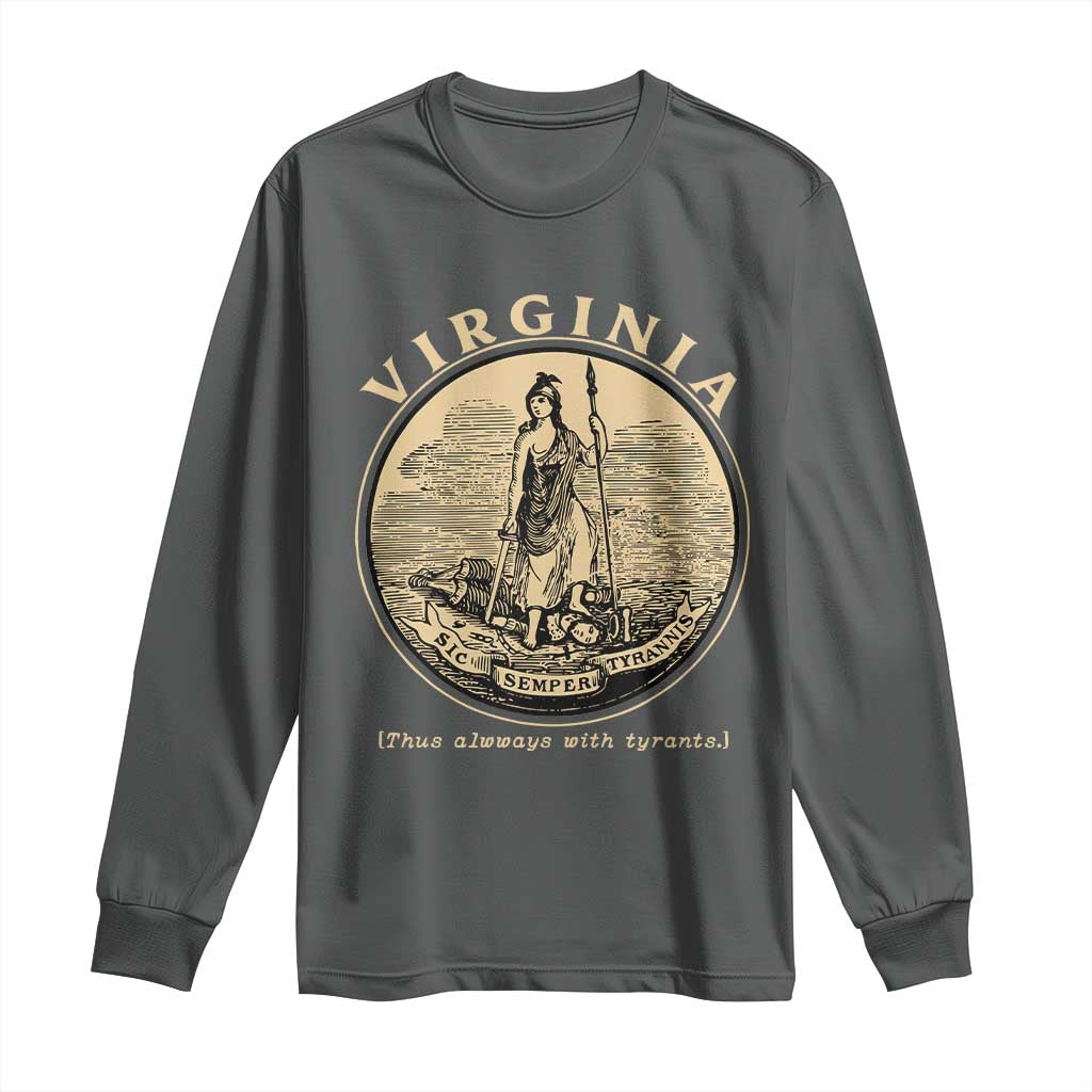 Vintage Virginia Motto Sic Semper Tyrannis Long Sleeve Shirt TS14 Dark Heather Print Your Wear