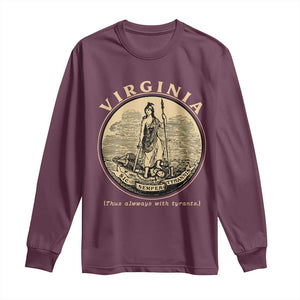 Vintage Virginia Motto Sic Semper Tyrannis Long Sleeve Shirt TS14 Maroon Print Your Wear