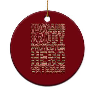 Husband Daddy Protector Hero Veteran Ceramic Ornament Father's Day American Flag Camouflage TS14 1pc Red Print Your Wear