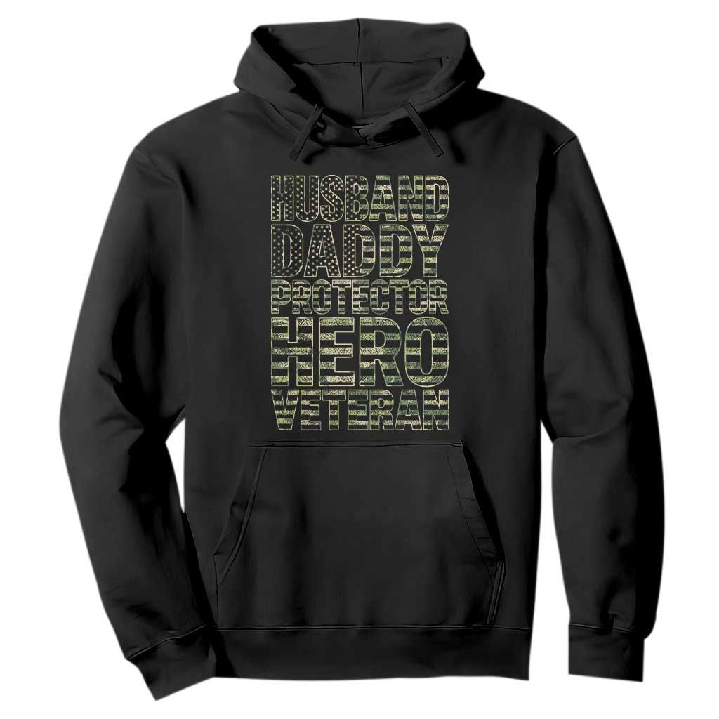 Husband Daddy Protector Hero Veteran Hoodie Father's Day American Flag Camouflage TS14 Black Print Your Wear