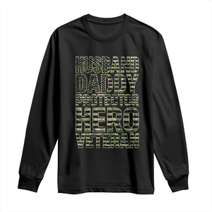 Husband Daddy Protector Hero Veteran Long Sleeve Shirt Father's Day American Flag Camouflage TS14 Black Print Your Wear