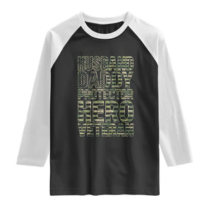 Husband Daddy Protector Hero Veteran Raglan Shirt Father's Day American Flag Camouflage TS14 Black White Print Your Wear
