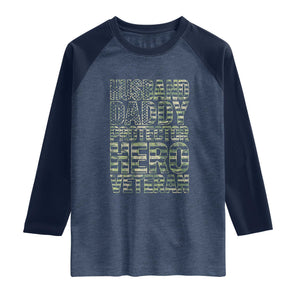Husband Daddy Protector Hero Veteran Raglan Shirt Father's Day American Flag Camouflage TS14 Heather Denim Navy Print Your Wear