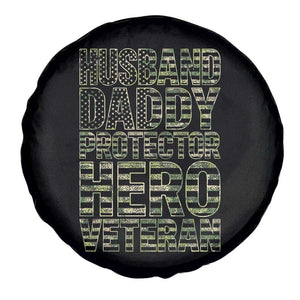 Husband Daddy Protector Hero Veteran Spare Tire Cover Father's Day American Flag Camouflage TS14 Print Your Wear