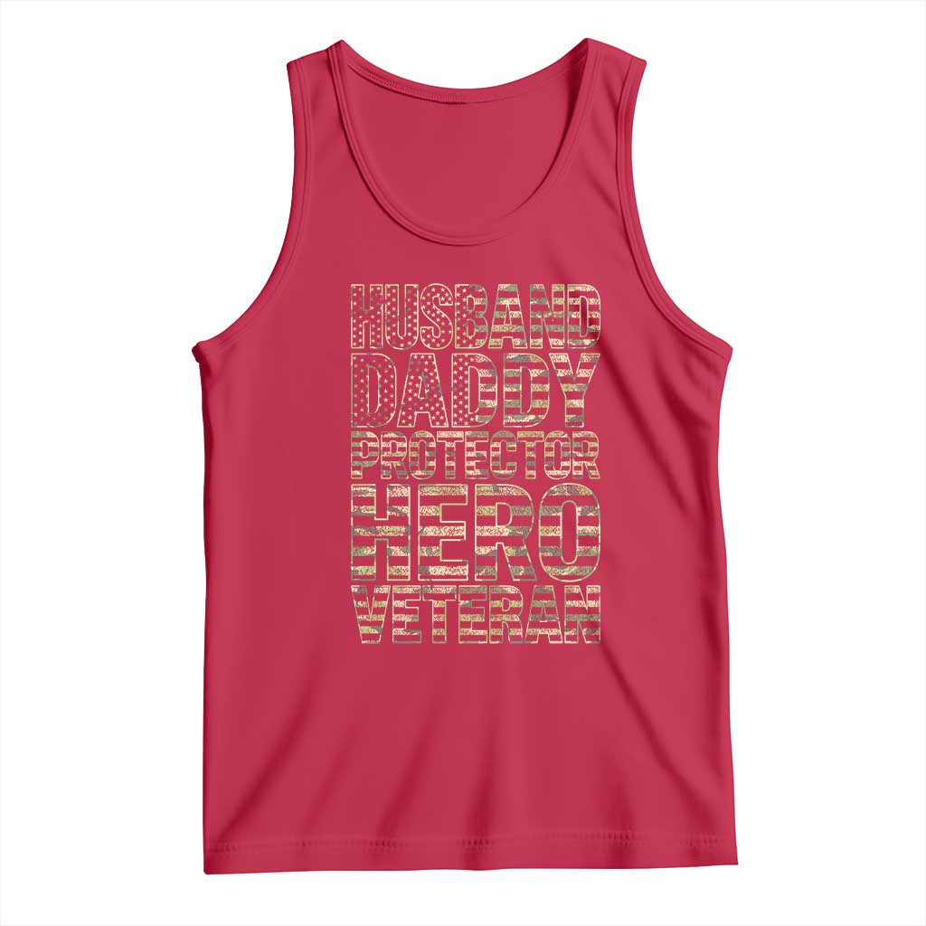 Husband Daddy Protector Hero Veteran Tank Top Father's Day American Flag Camouflage TS14 Red Print Your Wear