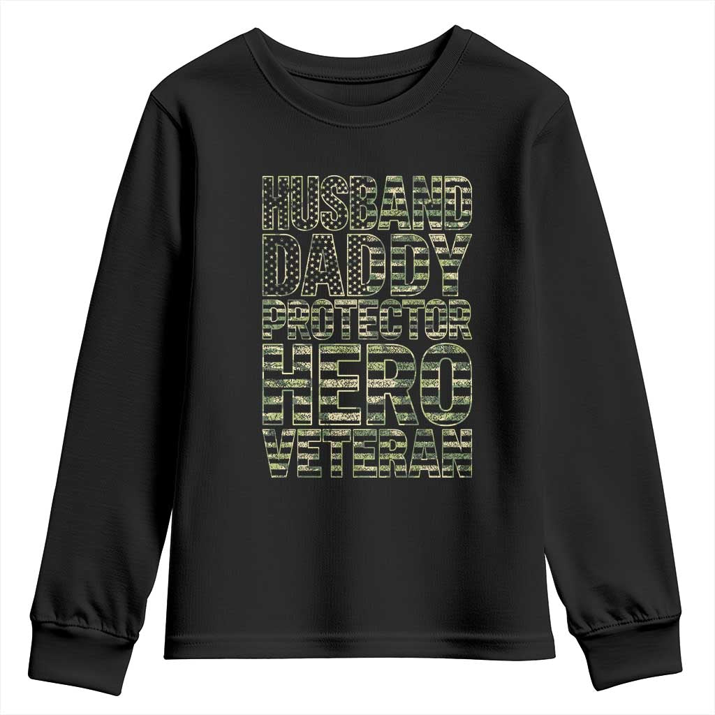 Husband Daddy Protector Hero Veteran Youth Sweatshirt Father's Day American Flag Camouflage TS14 Black Print Your Wear