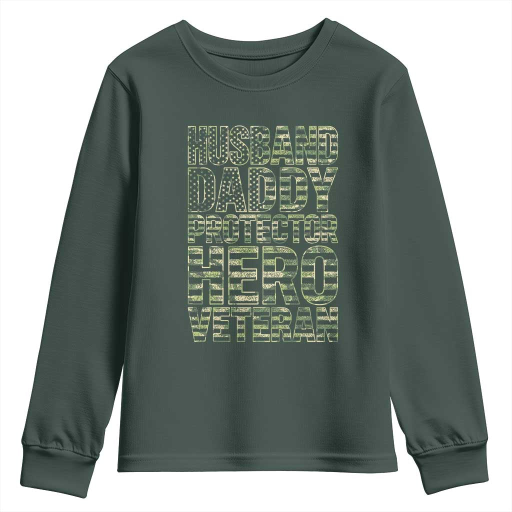 Husband Daddy Protector Hero Veteran Youth Sweatshirt Father's Day American Flag Camouflage TS14 Dark Forest Green Print Your Wear