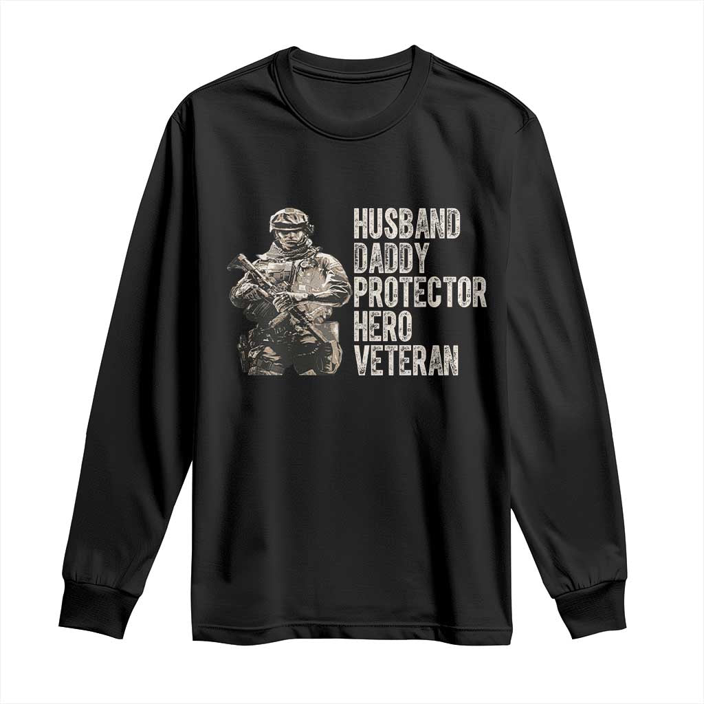 Husband Daddy Protector Hero Veteran Long Sleeve Shirt Patriotic American Flag Camo Father's Day TS14 Black Print Your Wear
