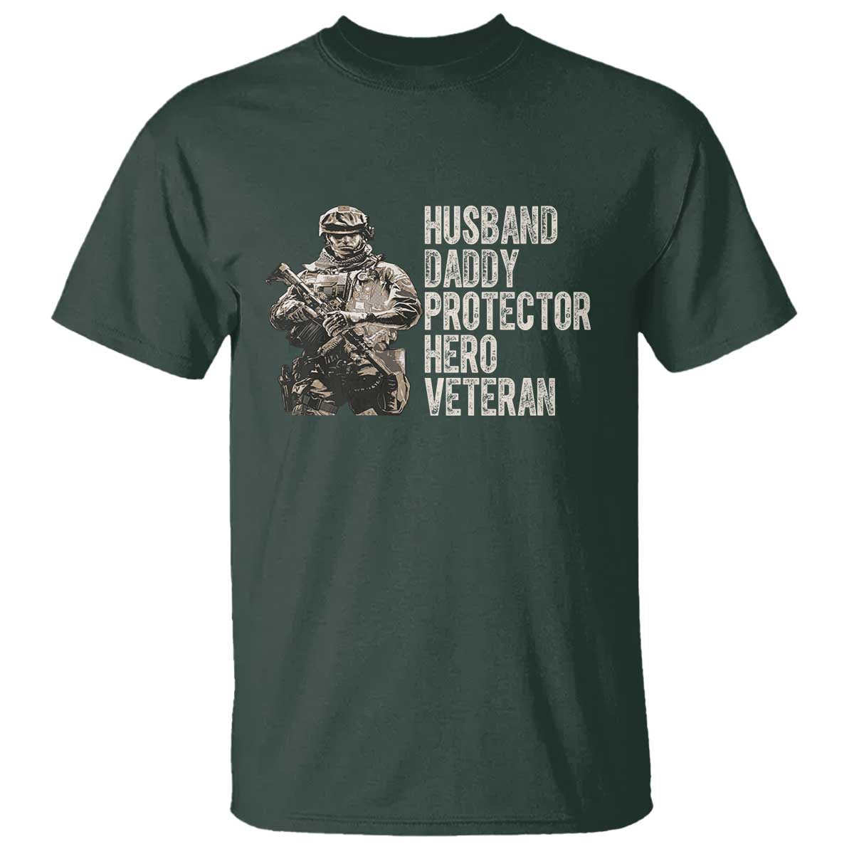 Husband Daddy Protector Hero Veteran T Shirt Patriotic American Flag Camo Father's Day TS14 Dark Forest Green Print Your Wear