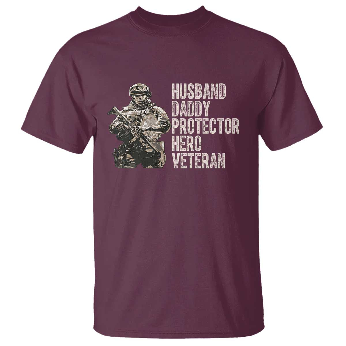Husband Daddy Protector Hero Veteran T Shirt Patriotic American Flag Camo Father's Day TS14 Maroon Print Your Wear