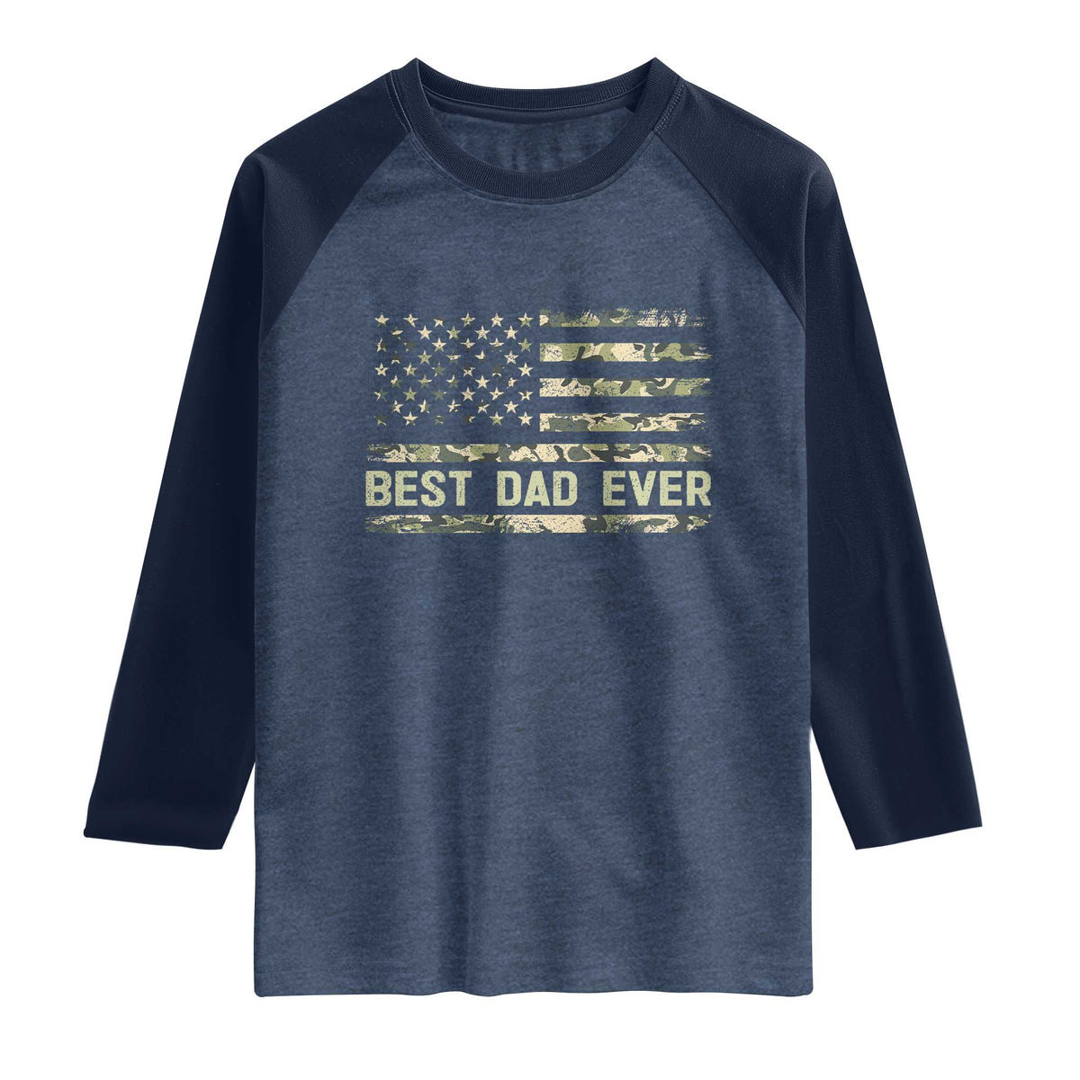 Best Dad Ever Raglan Shirt Military Dad American Flag Camo TS14 Heather Denim Navy Print Your Wear