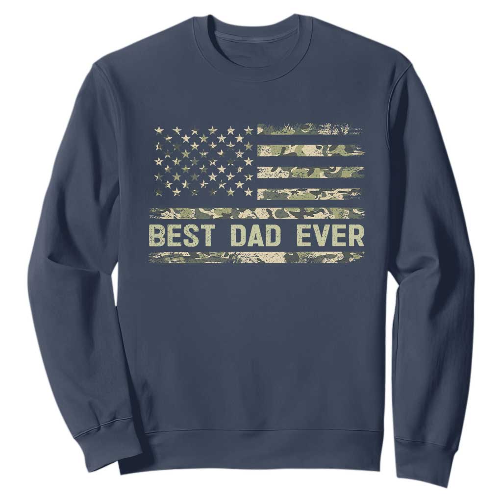 Best Dad Ever Sweatshirt Military Dad American Flag Camo TS14 Navy Print Your Wear