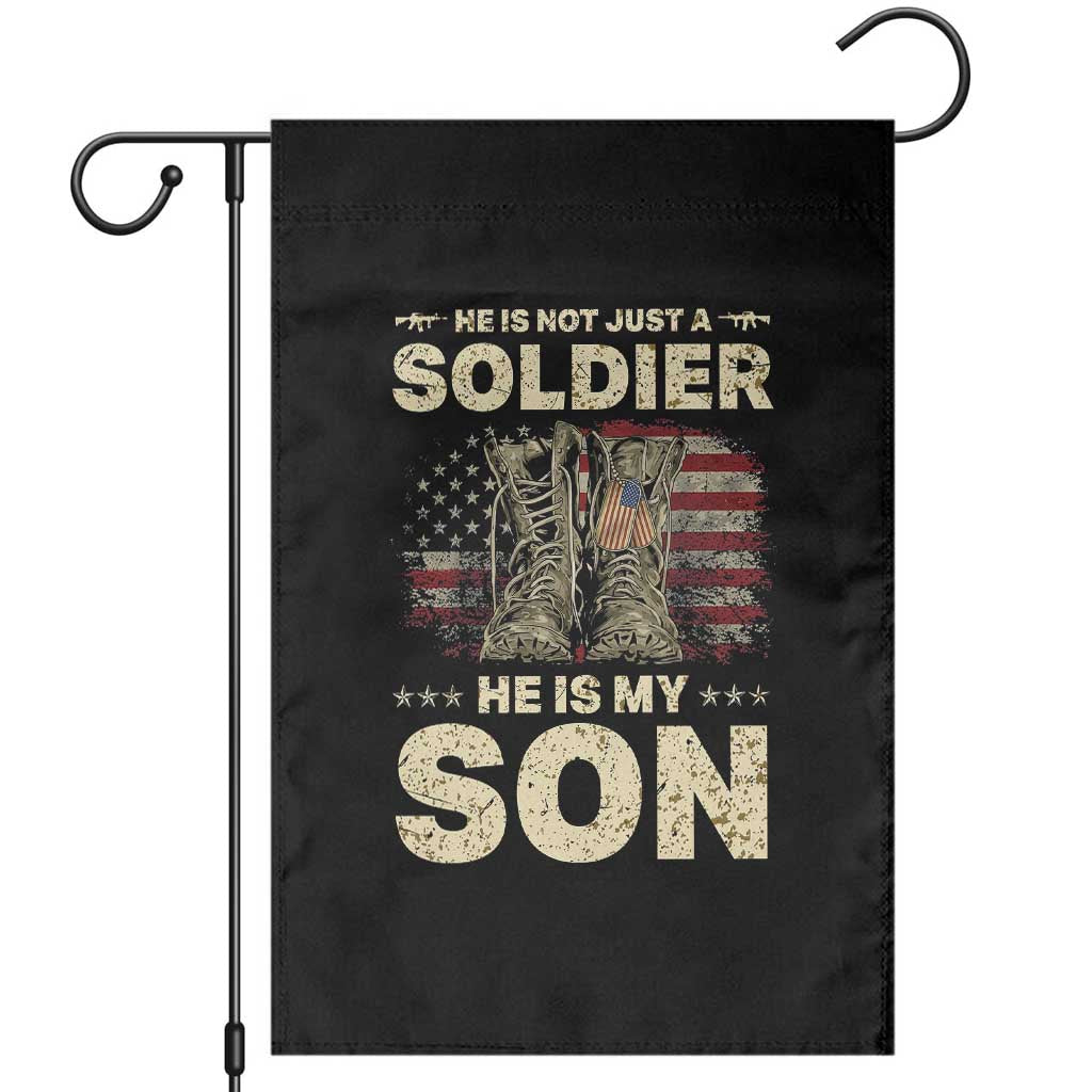 He Is Not Just A Soldier He Is My Son Garden Flag Proud US Army Son TS14 Black Print Your Wear