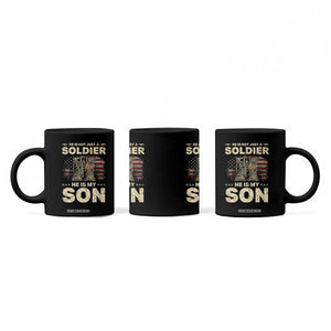 He Is Not Just A Soldier He Is My Son Coffee Mug Proud US Army Son TS14 Print Your Wear
