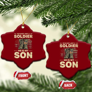 He Is Not Just A Soldier He Is My Son Ceramic Ornament Proud US Army Son TS14 Print Your Wear