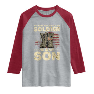 He Is Not Just A Soldier He Is My Son Raglan Shirt Proud US Army Son TS14 Heather Gray Heather Red Print Your Wear