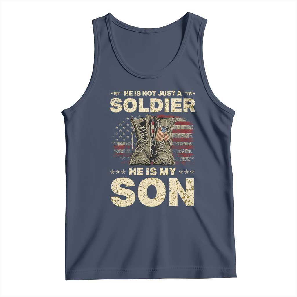 He Is Not Just A Soldier He Is My Son Tank Top Proud US Army Son TS14 Navy Print Your Wear