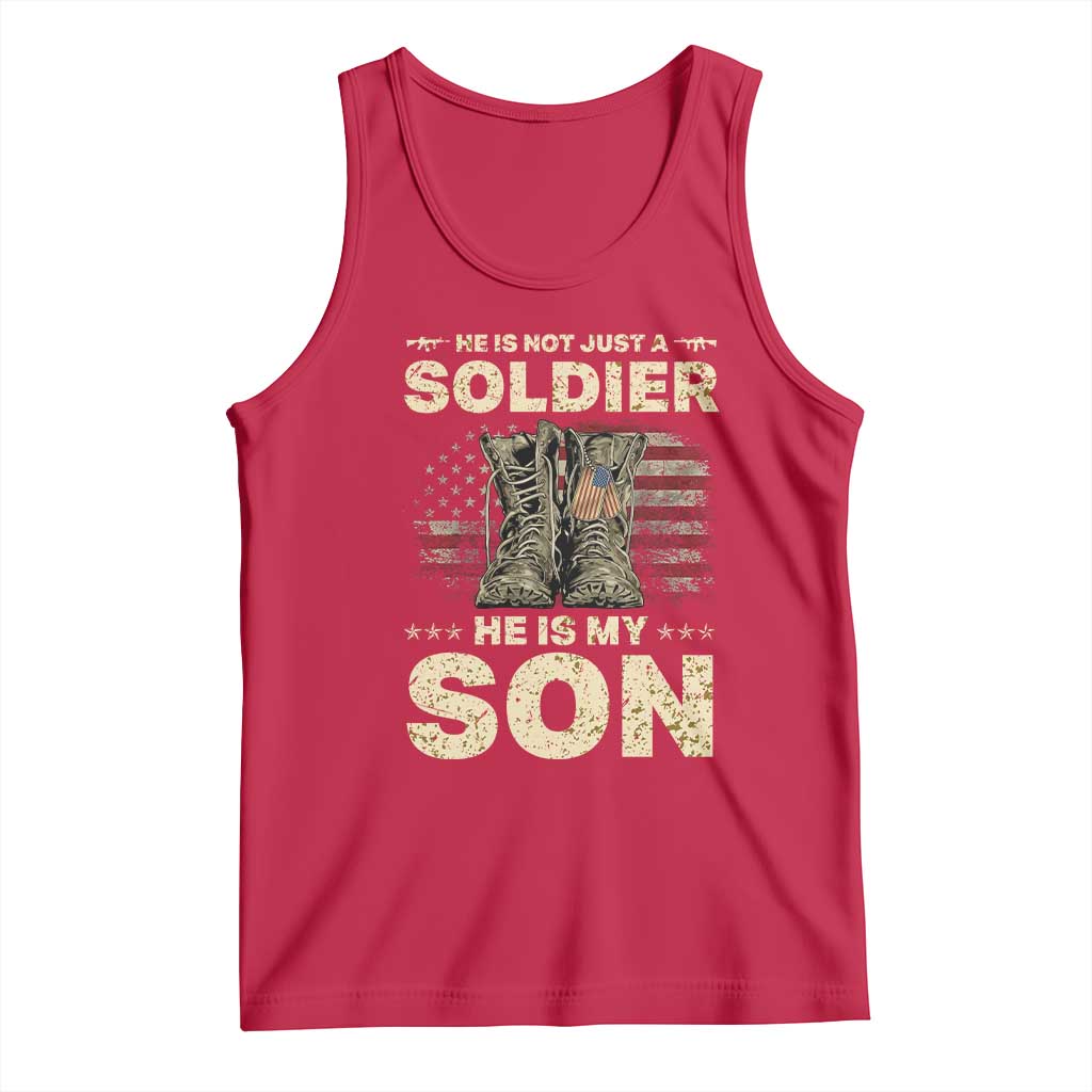 He Is Not Just A Soldier He Is My Son Tank Top Proud US Army Son TS14 Red Print Your Wear