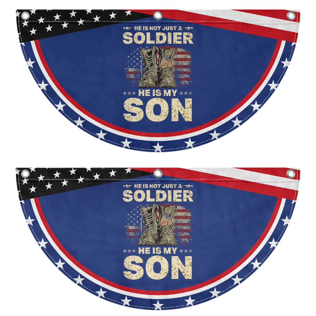 He Is Not Just A Soldier He Is My Son Patriotic Fan Flag Proud US Army Son