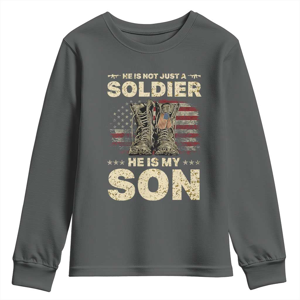He Is Not Just A Soldier He Is My Son Youth Sweatshirt Proud US Army Son TS14 Dark Heather Print Your Wear